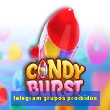 telegram grupos proibidos